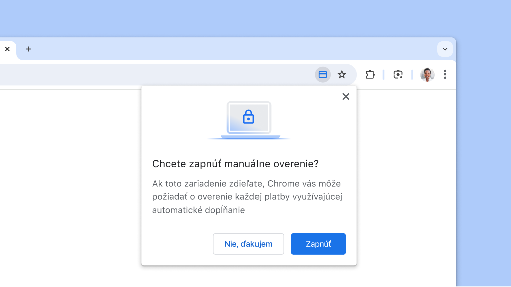 Zapnite manuálne overovanie pri automatickom dopĺňaní platieb.