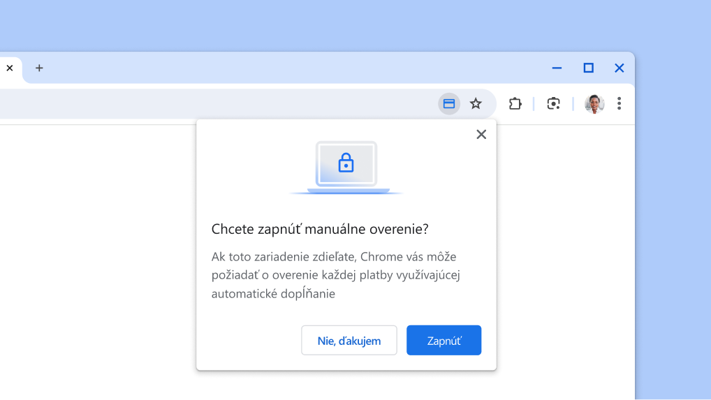 Zapnite manuálne overovanie pri automatickom dopĺňaní platieb.
